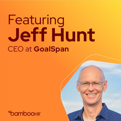 Bonus: Jeff Hunt, CEO GoalSpan
