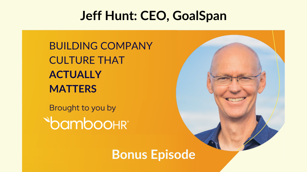 Bonus: Jeff Hunt, CEO GoalSpan